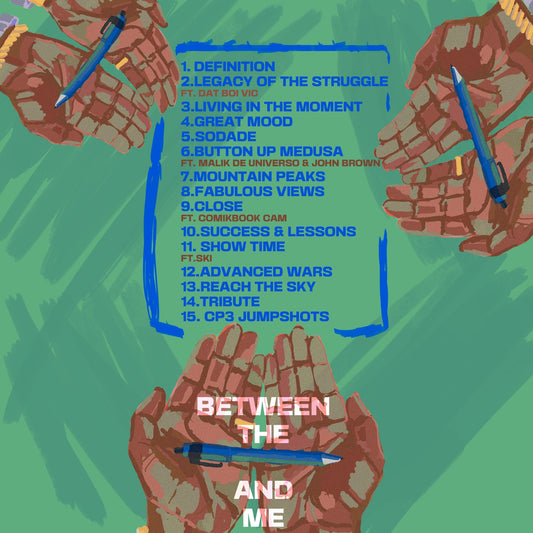 "BETWEEN THE PEN AND ME"