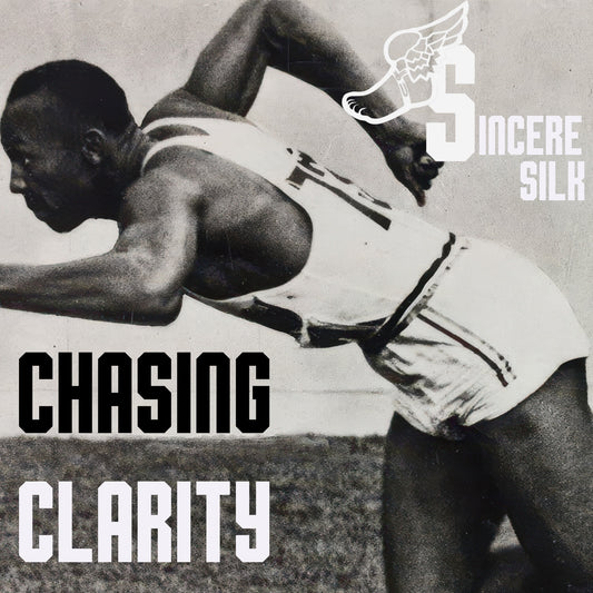 "CHASING CLARITY"